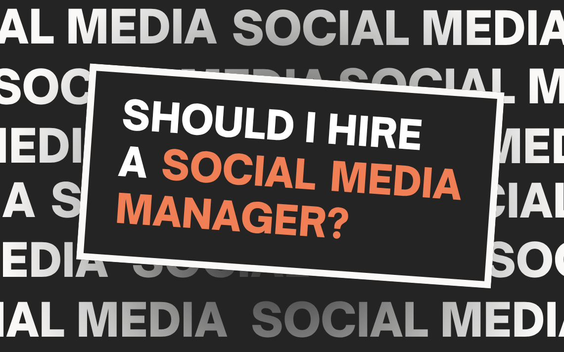 Should I hire a social media manager?
