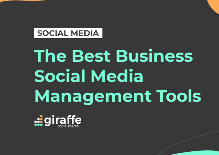 The best business social media management tools