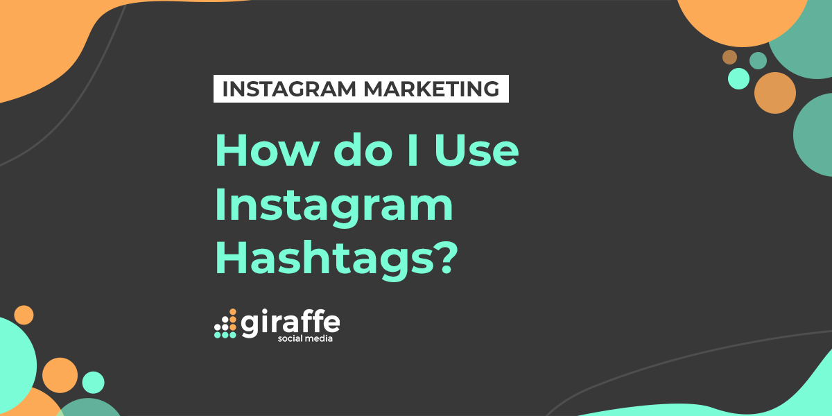 How do I use Instagram Hashtags?