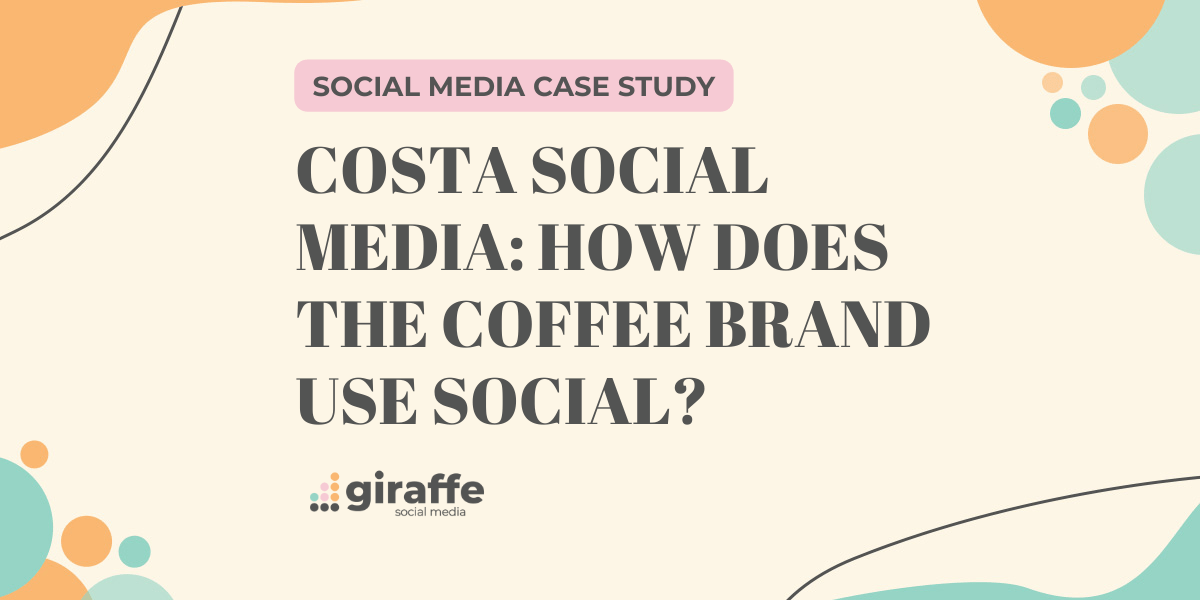 Costa Social Media: How does the Coffee Brand Use Social?