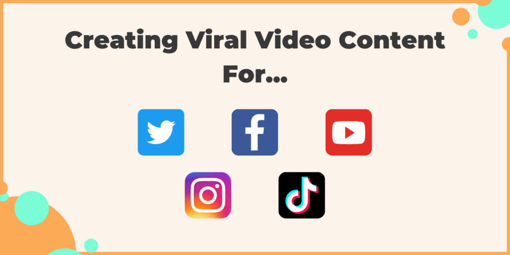 Creating viral video content for twitter, facebook, youtube, instagram, tiktok
