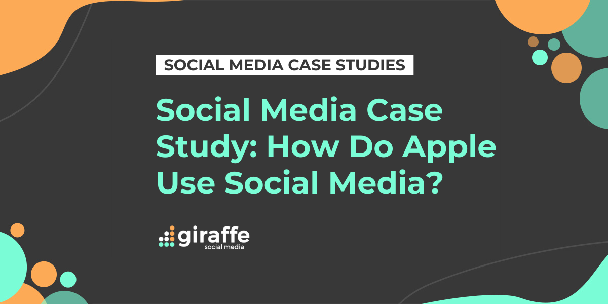 Social Media Case Study: How Do Apple Use Social Media?