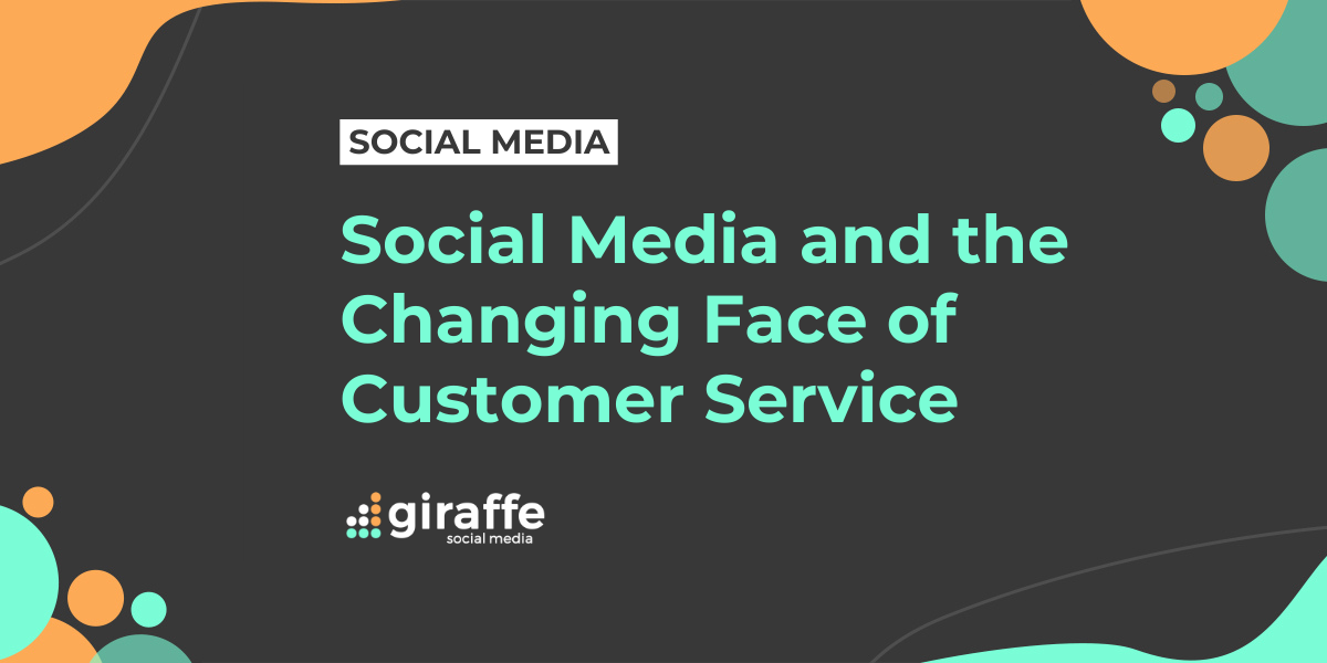Social Media and the Changing Face of Customer Service