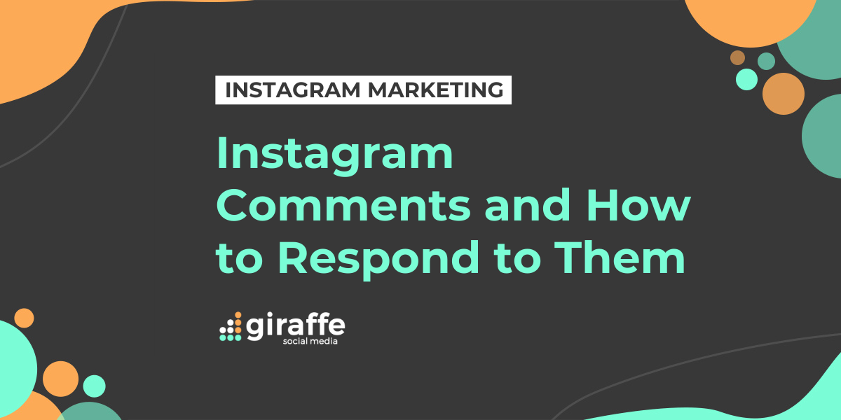 Instagram Comments and How to Respond to Them