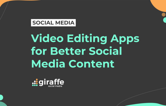 Video Editing Apps for Better Social Media Content
