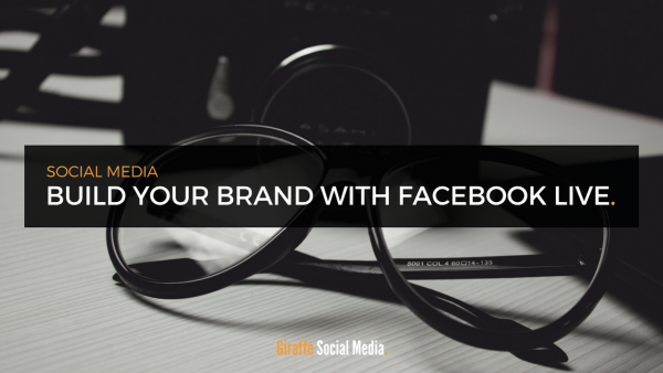 Build brand Facebook Live