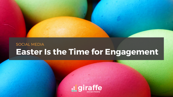 Easter Is the Time for Engagement