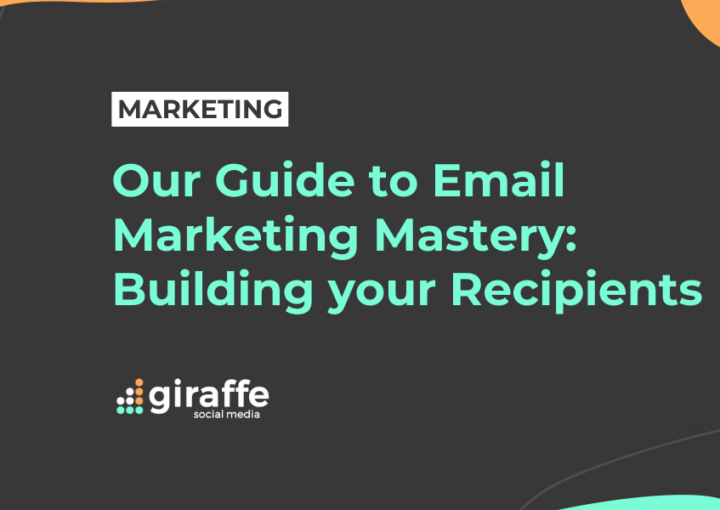 Our Guide to Email Marketing Mastery: Building your Recipients