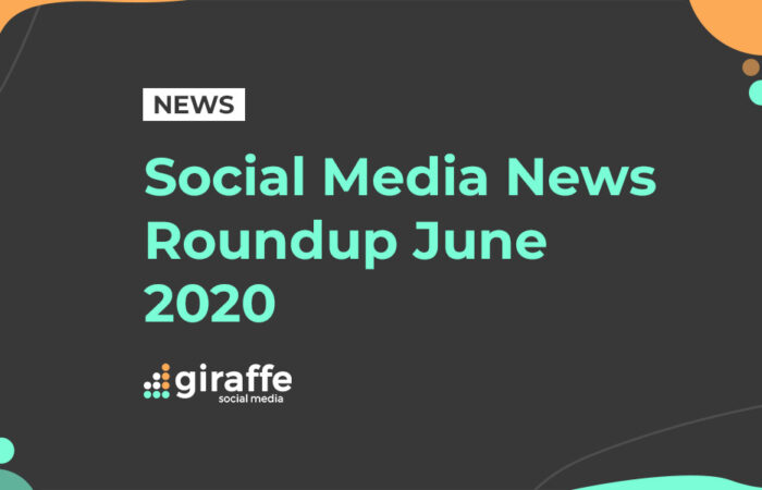 Social Media News Roundup June 2020