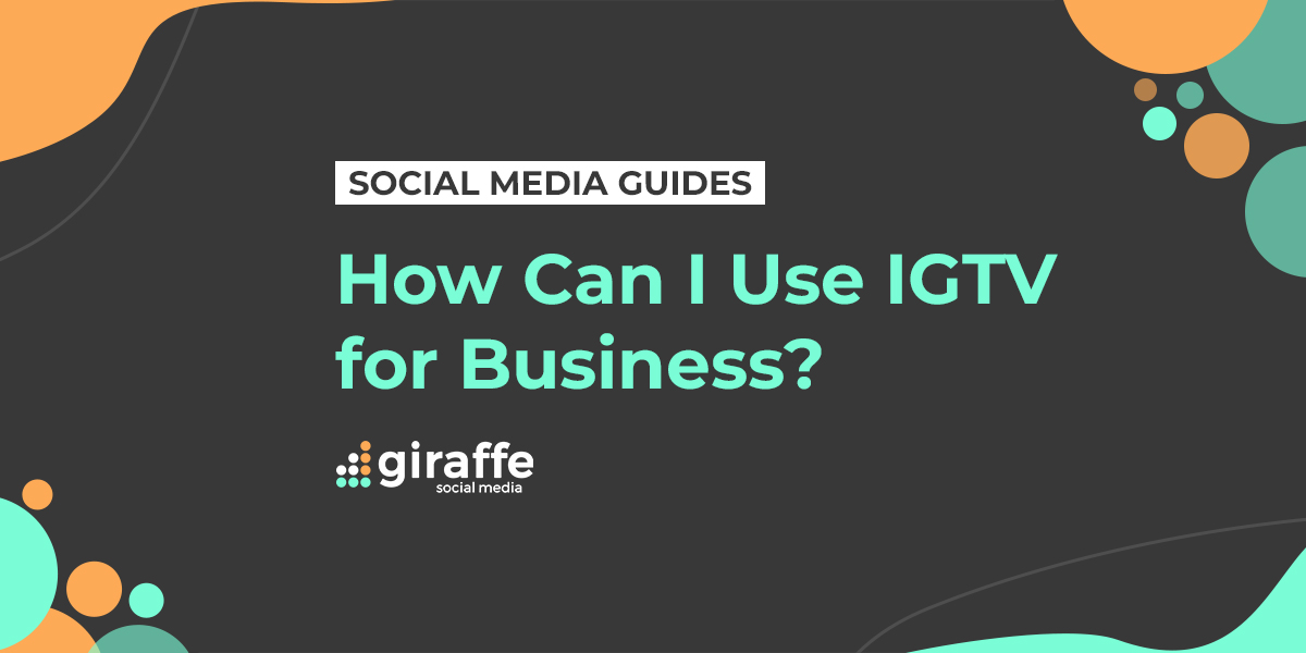 How can I use IGTV for Business?