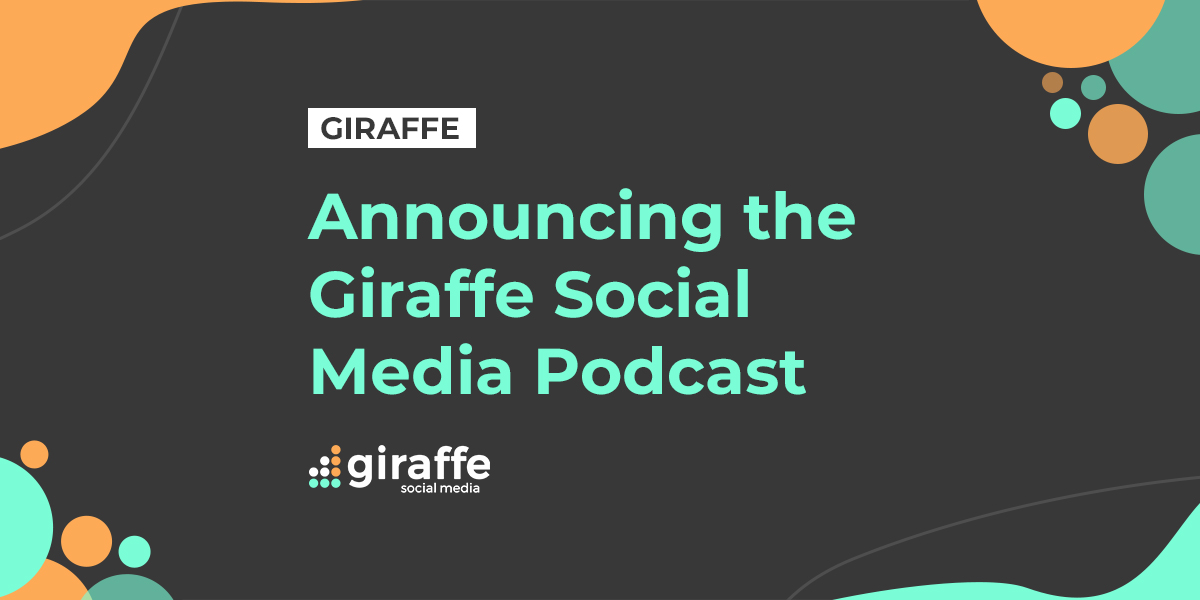 Announcing the Giraffe Social Media Podcast