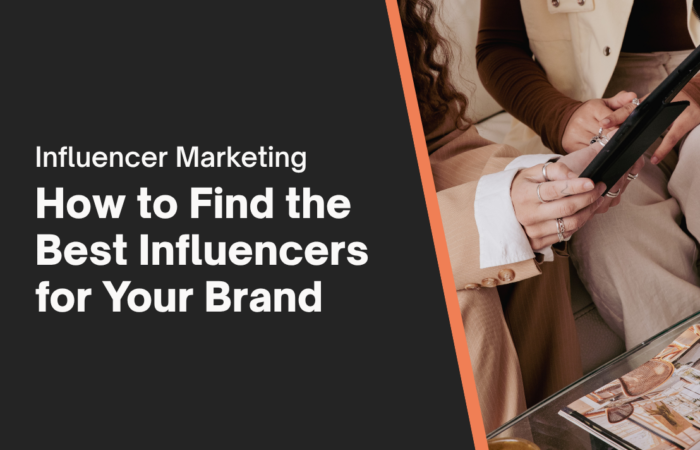 how to find the best influencers for your brand