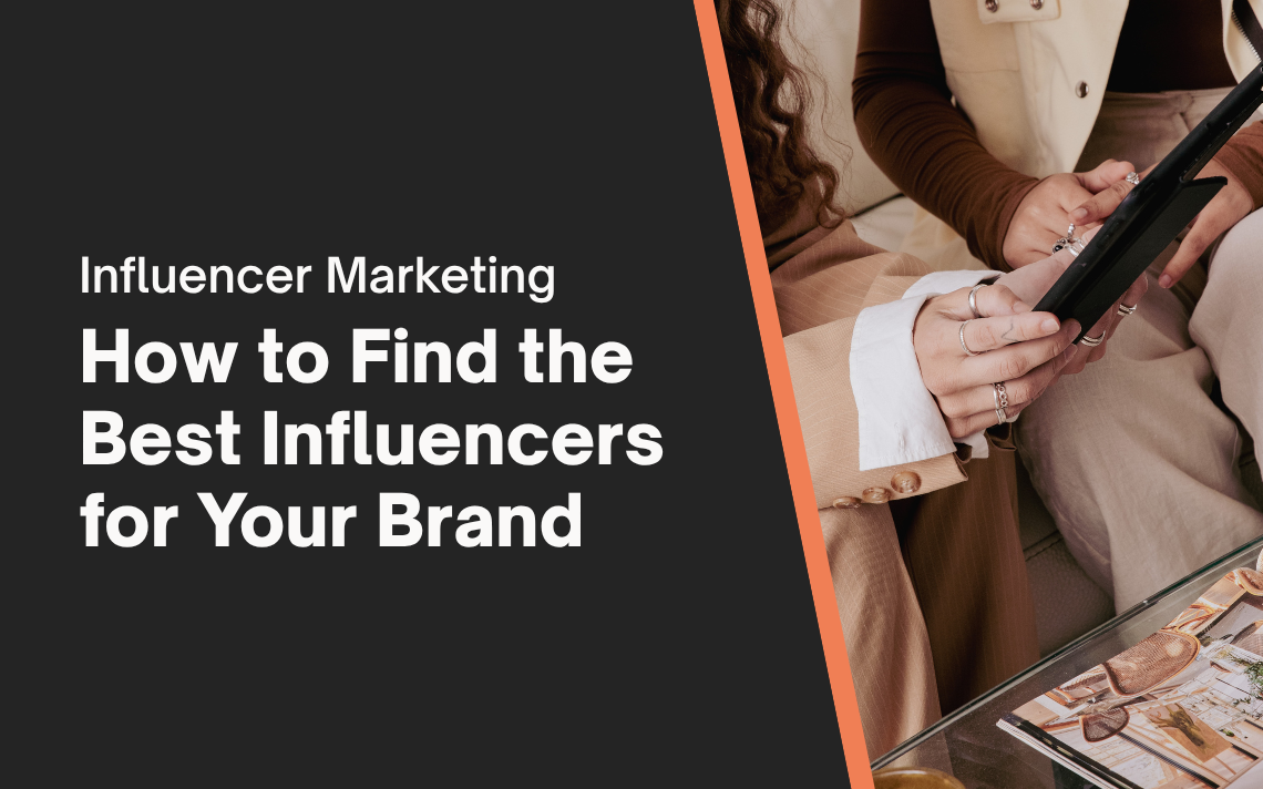 how to find the best influencers for your brand