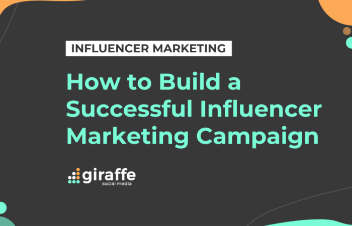 How to Build a Successful Influencer Marketing Campaign