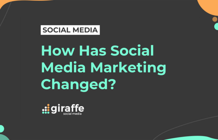 How has social media marketing changed?