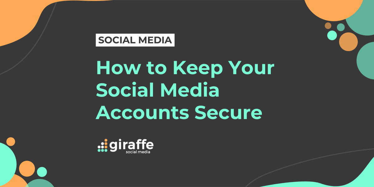 How to keep your social media accounts secure