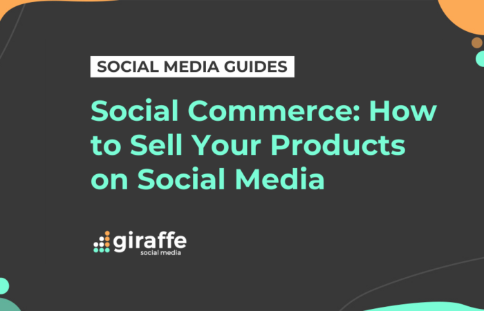 Social Commerce - How to Sell Your Products on Social Media