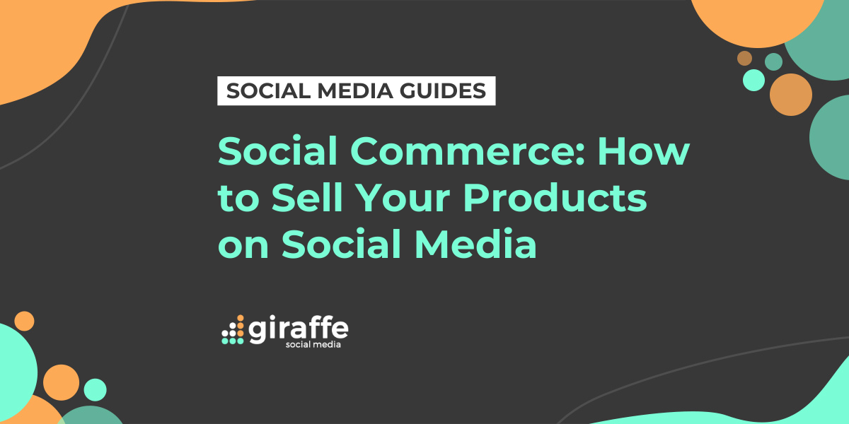 Social Commerce - How to Sell Your Products on Social Media