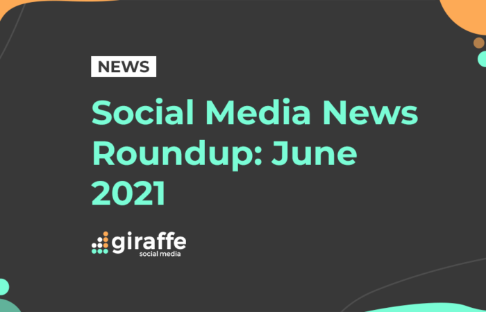Social Media News Roundup June 2021