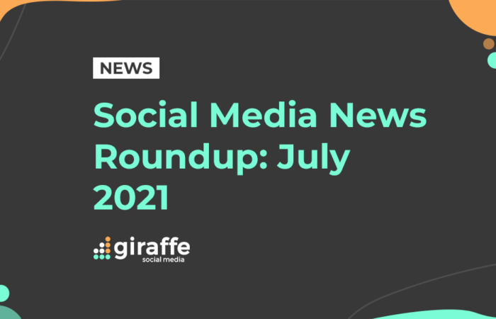 Social Media News Roundup July 2021