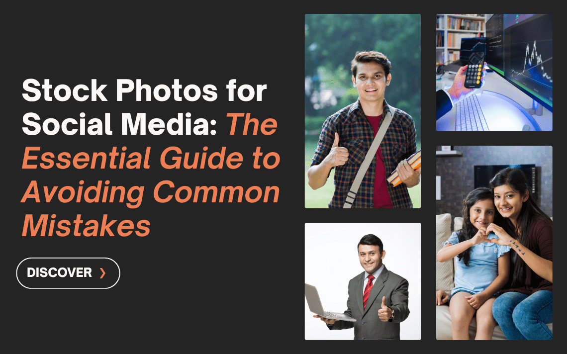 Stock Photos for Social Media: The Essential Guide to Avoiding Common Mistakes