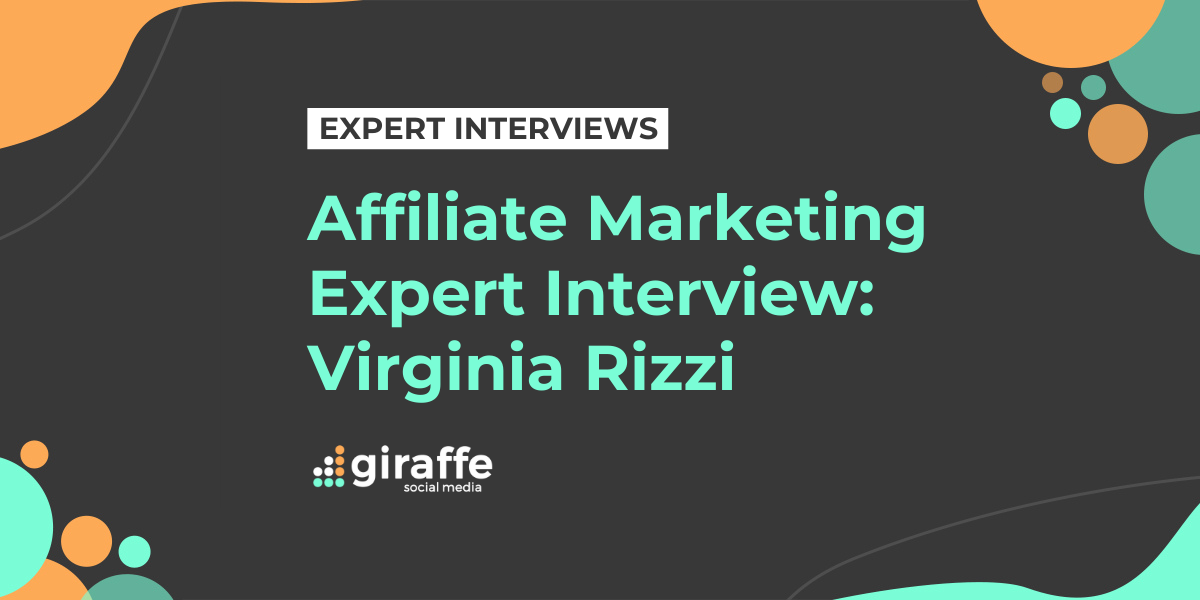 Affiliate Marketing Expert Interview with Virginia Rizzi