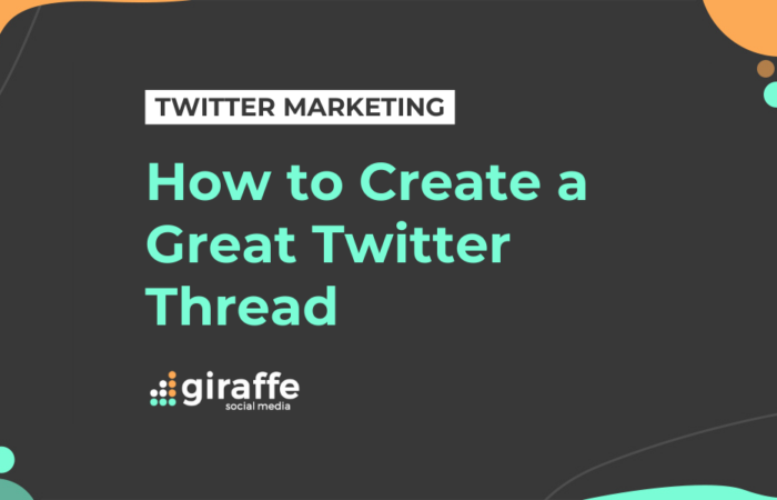 How to Create a Great Twitter Thread