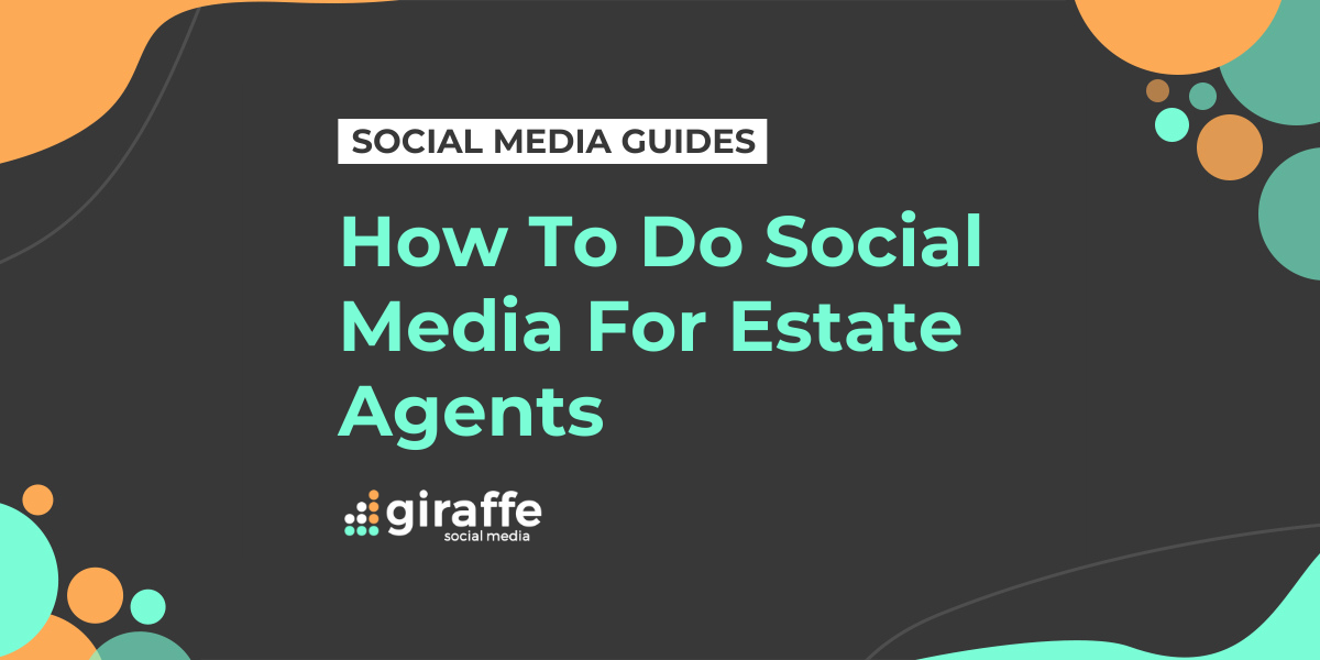 Social media guides: How to do social media for estate agents