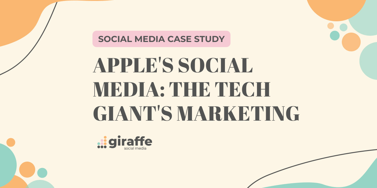 Apple’s Social Media The Tech Giant’s Marketing Giraffe Social
