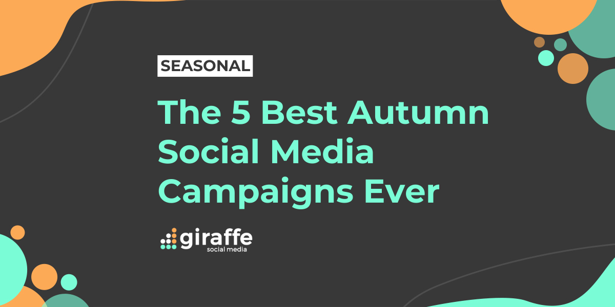 The five best autumn social media campaigns ever