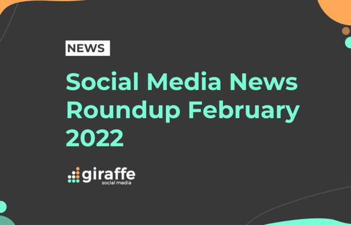 social-media-news-roundup-february-2022
