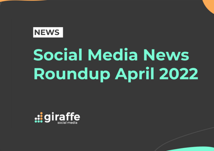 Social Media News Roundup April 2022