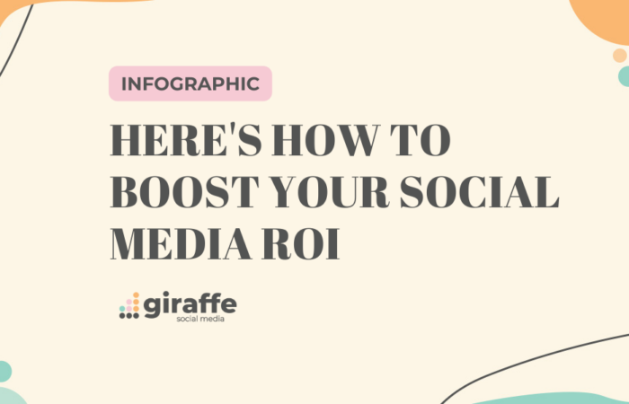 Here's How to Boost Your Social Media ROI