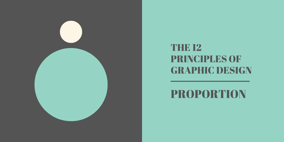 The 12 Principles of Graphic Design - Proportion