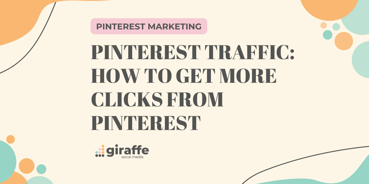 Pinterest Traffic: How to Get More Clicks From Pinterest