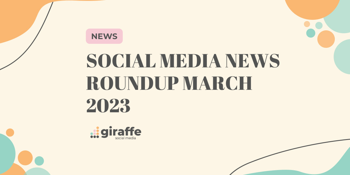 Social Media News Roundup March 2023