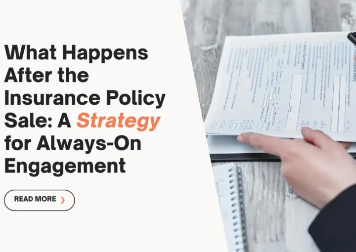 What happens after the insurance policy sale: A strategy for always on engagement