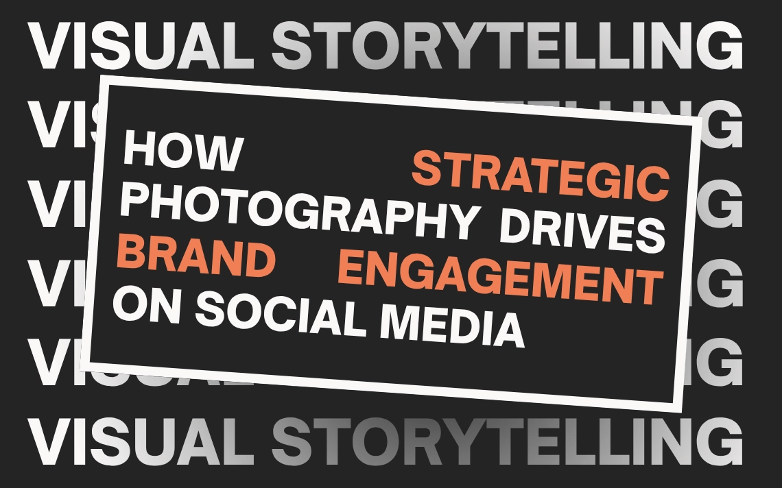 How Strategic Photography Drives Brand Engagement on Social Media
