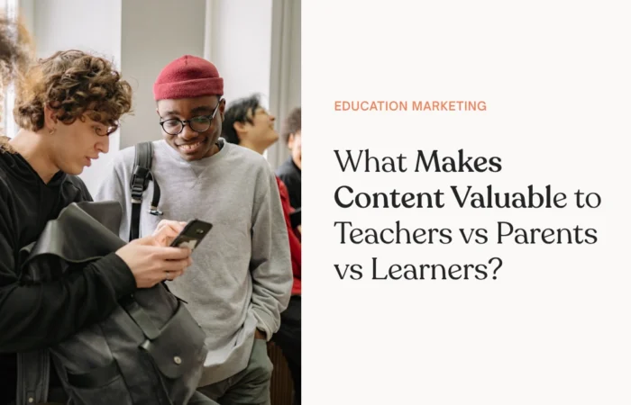 What Makes Content Valuable to Teachers vs Parents vs Learners