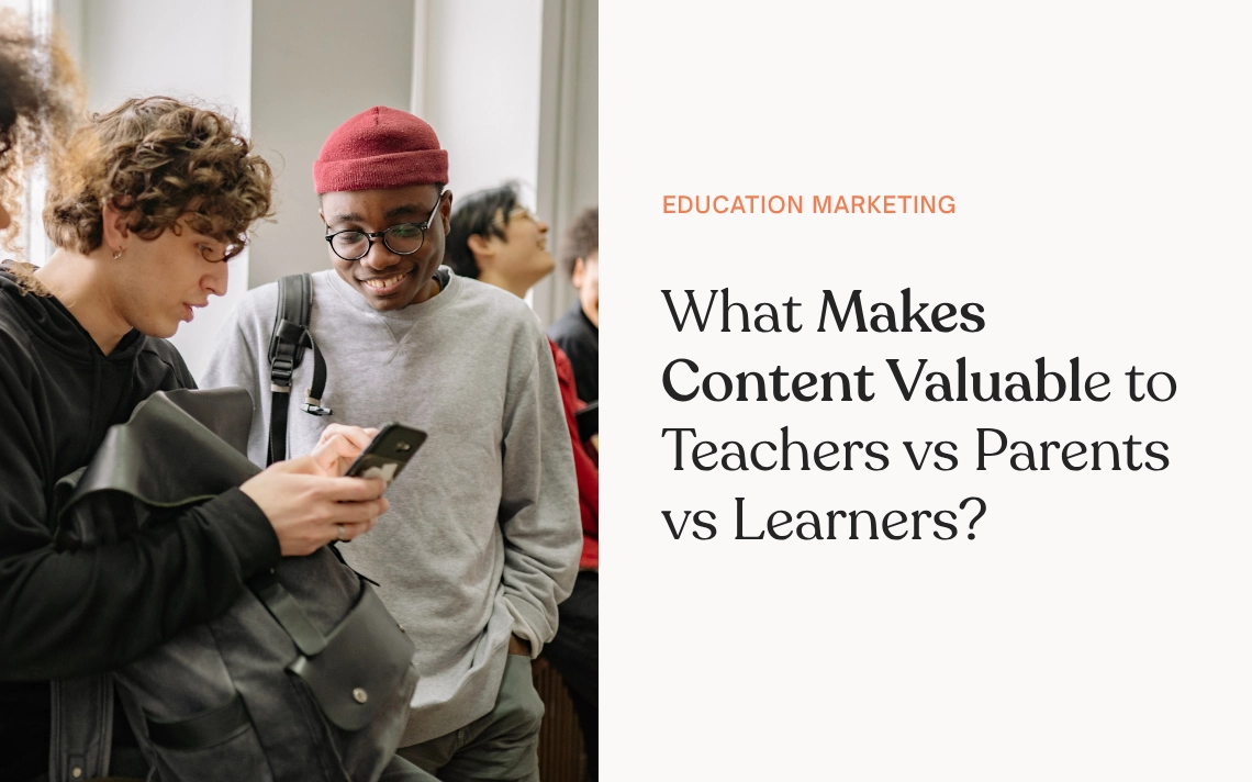 What Makes Content Valuable to Teachers vs Parents vs Learners