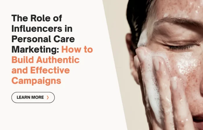 The role of influencers in personal care marketing