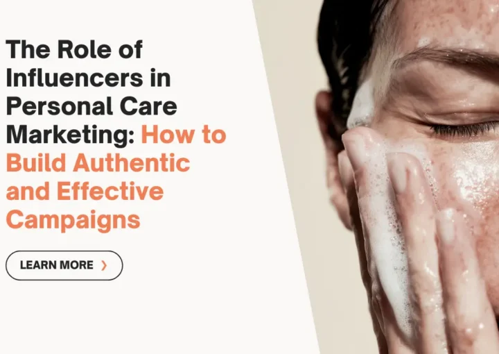 The role of influencers in personal care marketing