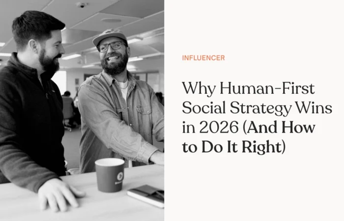 Why Human-First Social Strategy Wins in 2026 (And How to Do It Right)