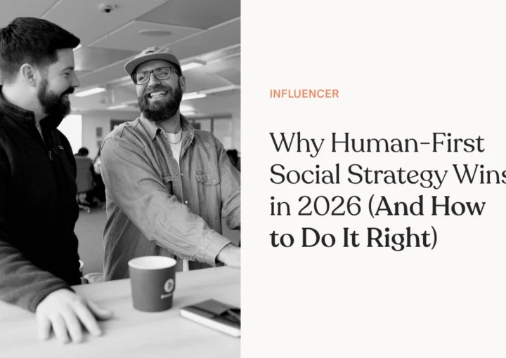 Why Human-First Social Strategy Wins in 2026 (And How to Do It Right)