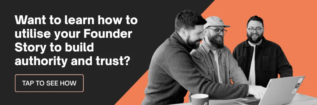 Want to learn how to utilise your Founder Story to build authority and trust? Tap to see how!