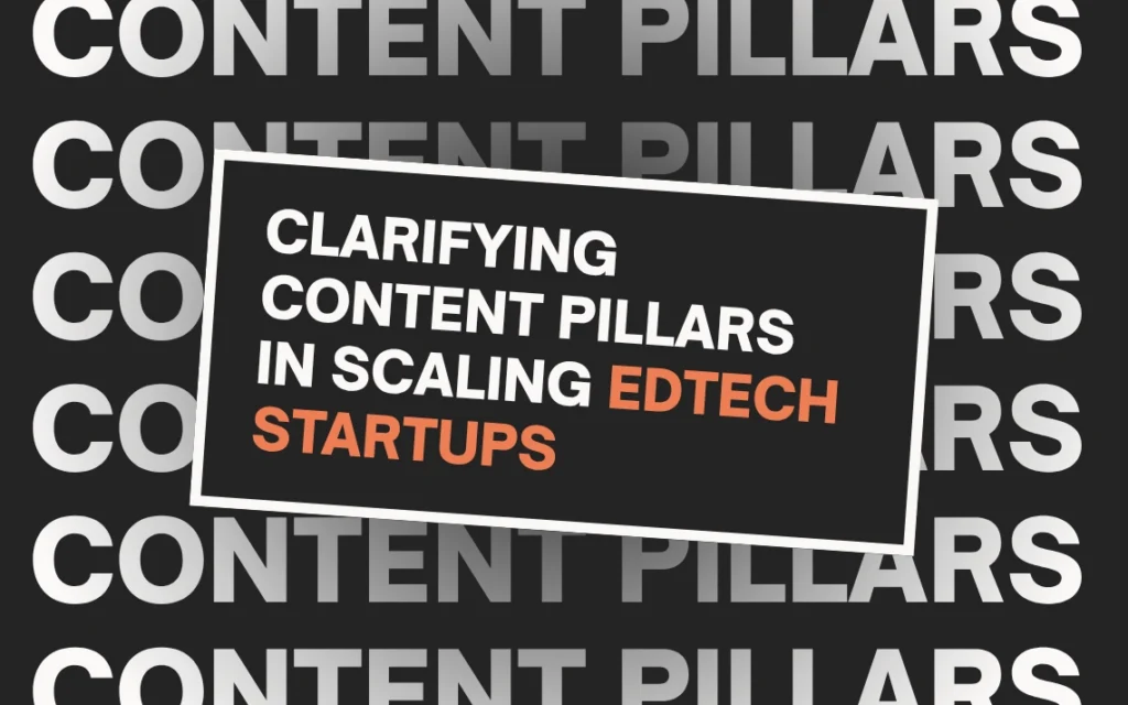 Clarifying Content Pillars in Scaling EdTech Startups