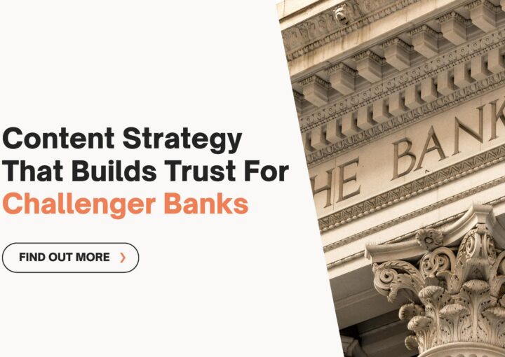 content strategy that builds trust for challenger banks