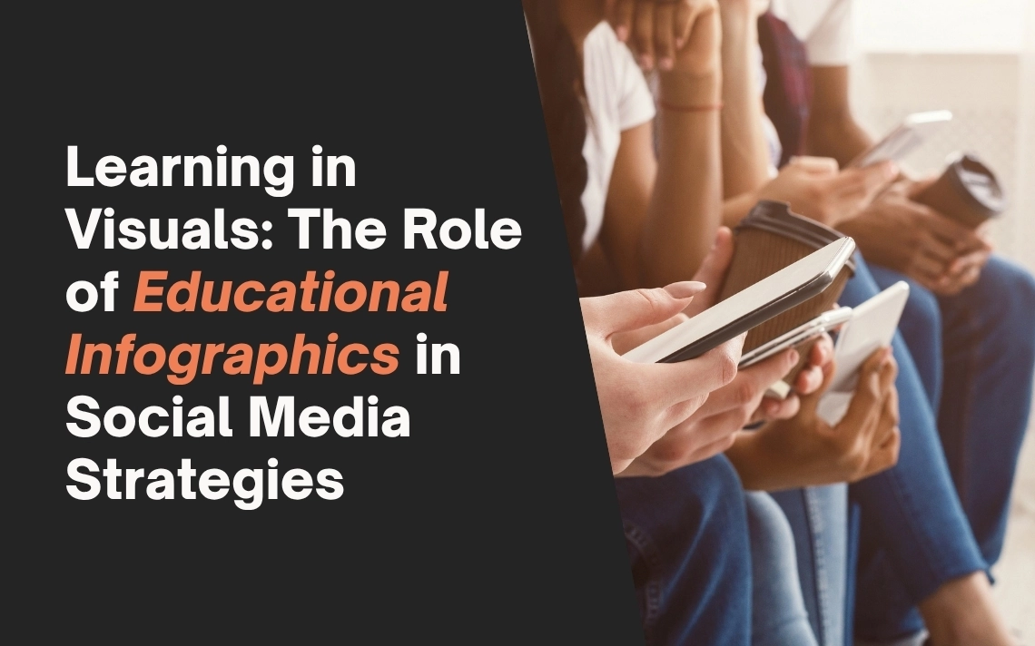 Learning in Visuals: The Role of Educational Infographics in Social Media Strategies