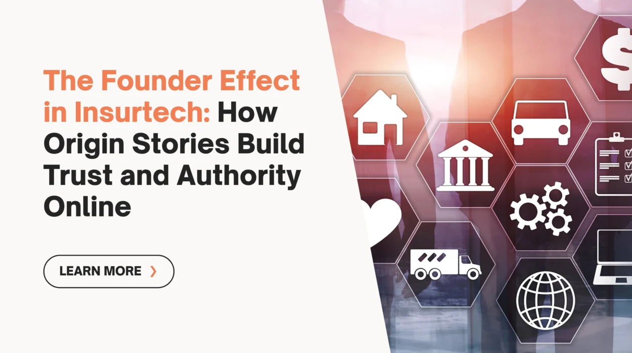 The Founder Effect in Insurtech: How Origin Stories Build Trust and Authenticity Online