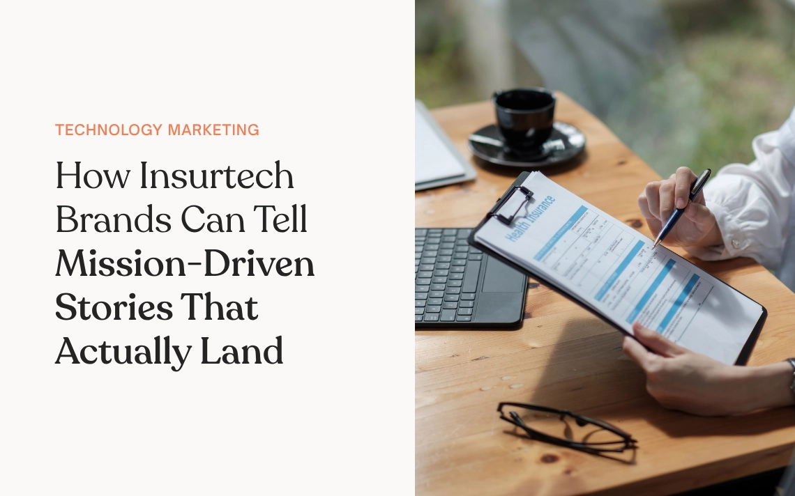 How Insurtech Brands Can Tell Mission-Driven Stories That Actually Land
